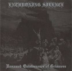 Enthroning Silence : Unnamed Quintessence of Grimness
